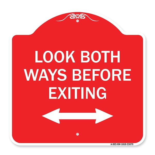 Signmission Look Both Ways Before Exiting W/ Bidirectional Arrow, Red & White Alum, 18" H, 18" L, RW-1818-23879 A-DES-RW-1818-23879 - main